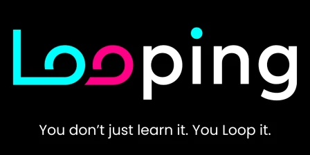 Looping. You don't just learn it. You Loop it.